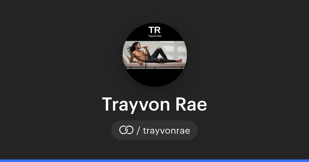 Trayvon Rae (/trayvonrae) · solo.to