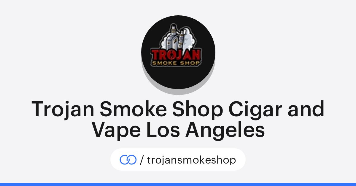 Trojan Smoke Shop Cigar and Vape Los Angeles (/trojansmokeshop)  solo.to