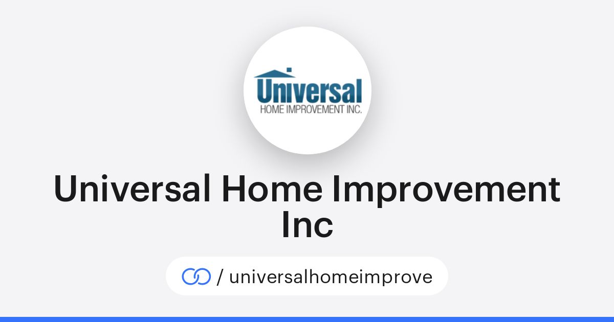 Universal Home Improvement Inc (/universalhomeimprove) · solo.to
