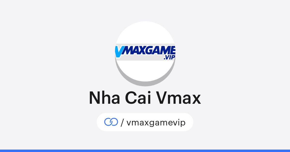 Vmax Esports Nha Cai Vmax (/vmaxgamevip) · solo.to