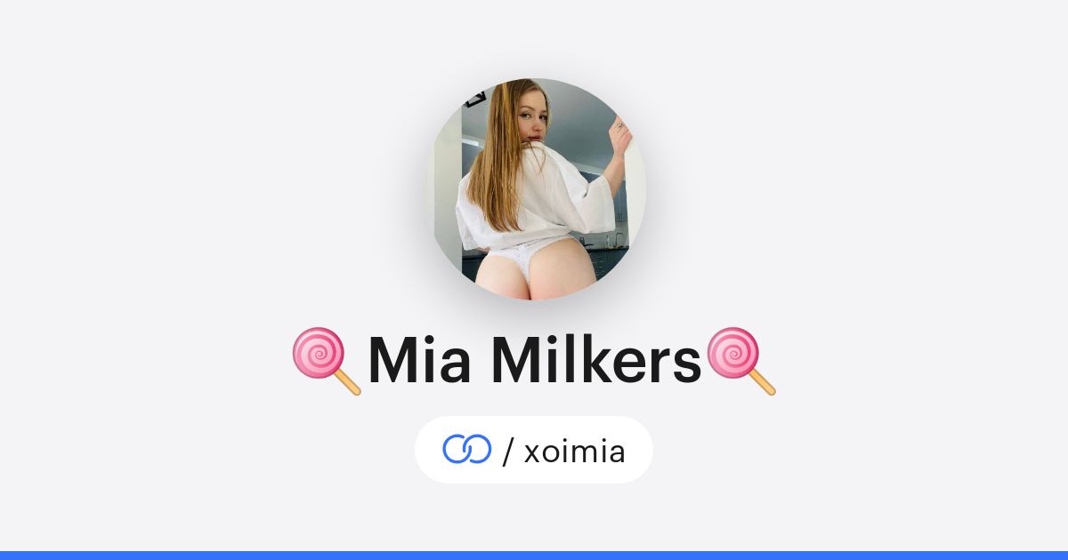 🍭Mia Milkers🍭 (/xoimia) · solo.to