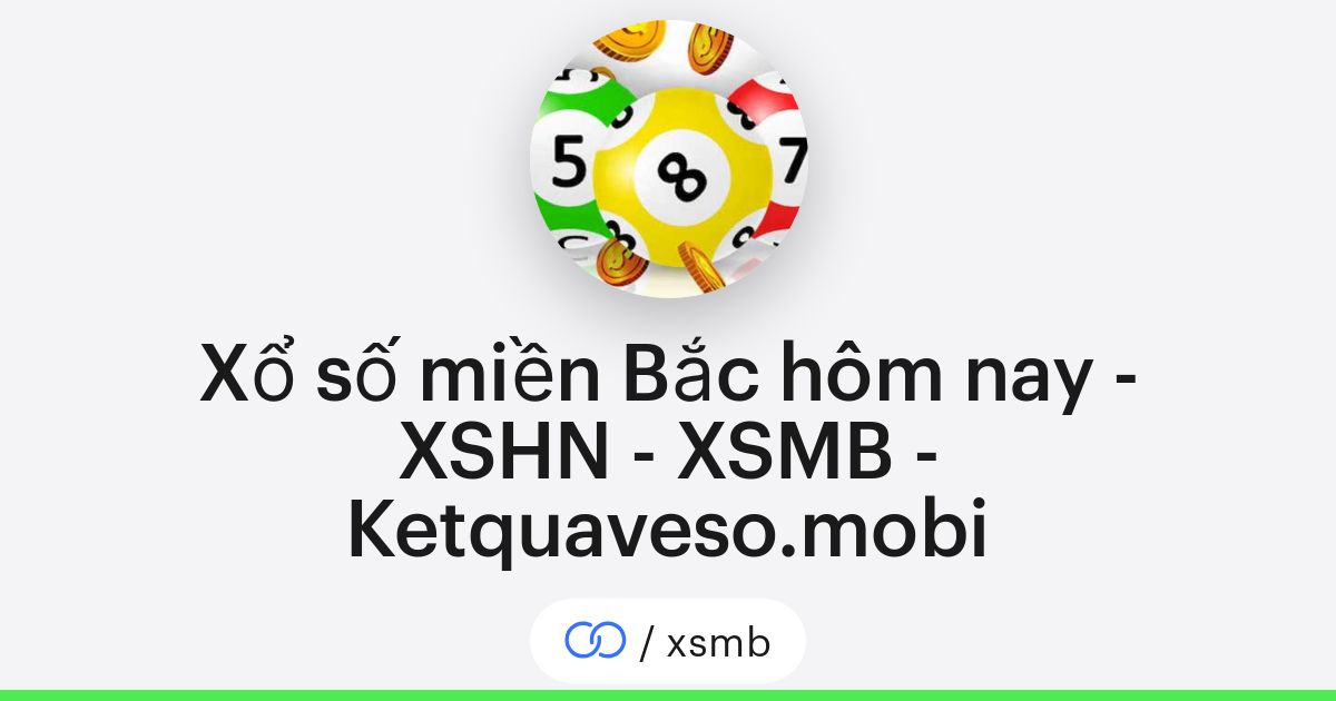 Xổ số miền Bắc hôm nay - XSHN - XSMB - Ketquaveso.mobi (/xsmb) · solo.to