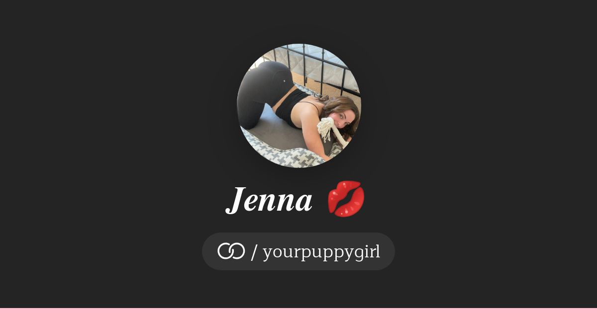 𝑱𝒆𝒏𝒏𝒂 💋 (/yourpuppygirl) · solo.to