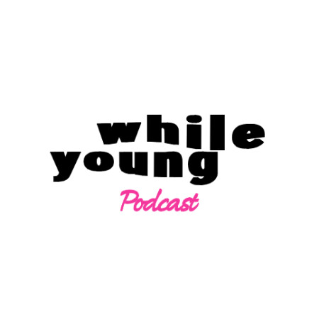 WHILE YOUNG Podcast (/whileyoung) · solo.to